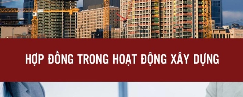 tong-hop-5-mau-hop-dong-xay-dung-thong-dung-gia-chu-nen-biet